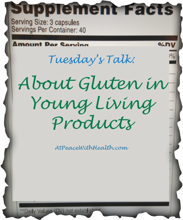 Tuesday's Talk: About Gluten in Young Living Products
